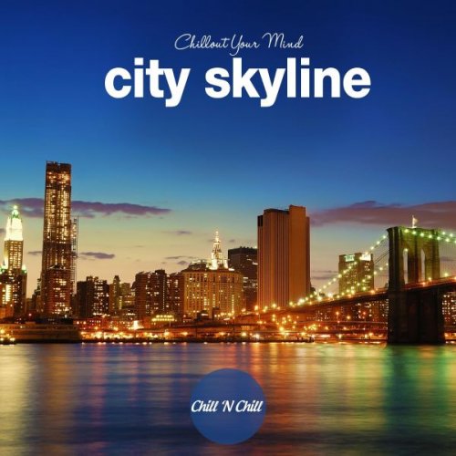 VA - City Skyline: Chillout Your Mind (2025)