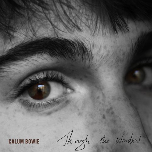Calum Bowie - Through The Window (2025) Hi Res
