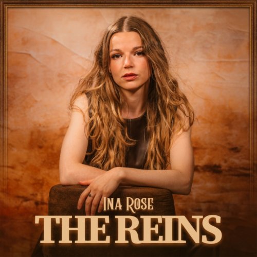 INA ROSE - The Reins (2025) Hi Res