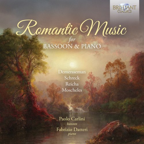 Paolo Carlini, Fabrizio Datteri - Romantic Music for Bassoon & Piano: Demersseman, Moscheles, Reicha & Schreck (2025) [Hi-Res]