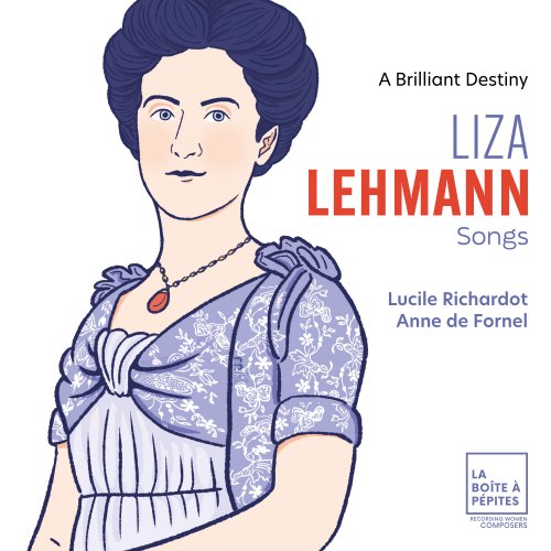 Lucile Richardot, Anne de Fornel - Liza Lehmann: Songs (2025)
