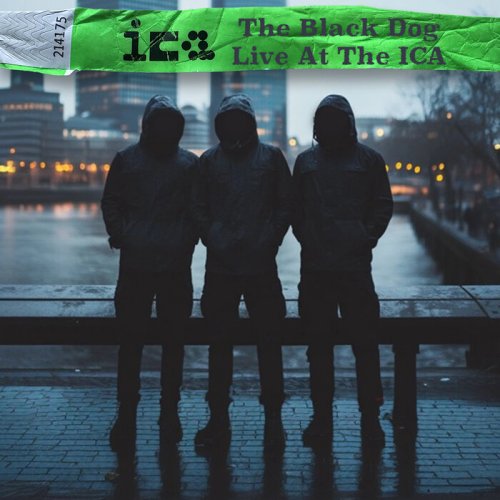 The Black Dog - Live at the ICA (London 2024) (2025)