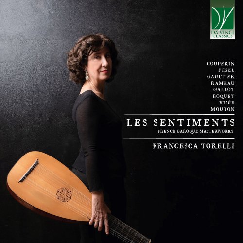 Francesca Torelli - Les sentiments: French Baroque Masterworks (2025) [Hi-Res]