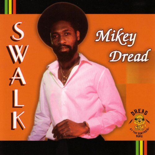 Mikey Dread - SWALK (1982)