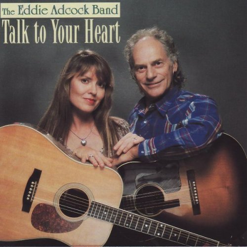 The Eddie Adcock Band - Talk to Your Heart (1995)