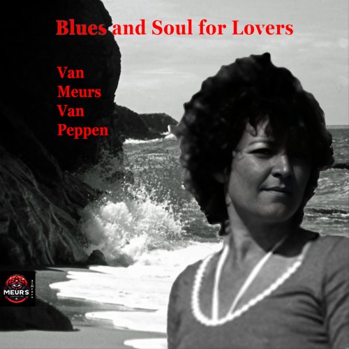 Van Meurs Van Peppen - Blues and Soul for Lovers (2025) [Hi-Res]