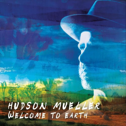 Hudson Mueller - Welcome To Earth (2025)