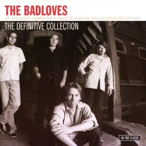 The Badloves - The Definitive Collection (2004)