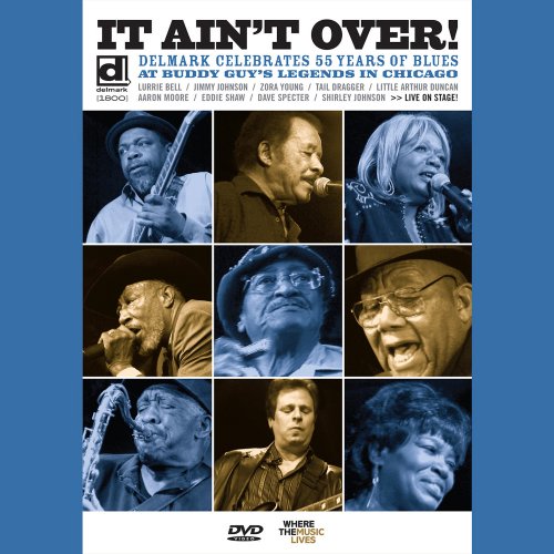 Various Artists - It Ain't over! - Delmark Celebrates 55 Years of Blues (2009) [Hi-Res]