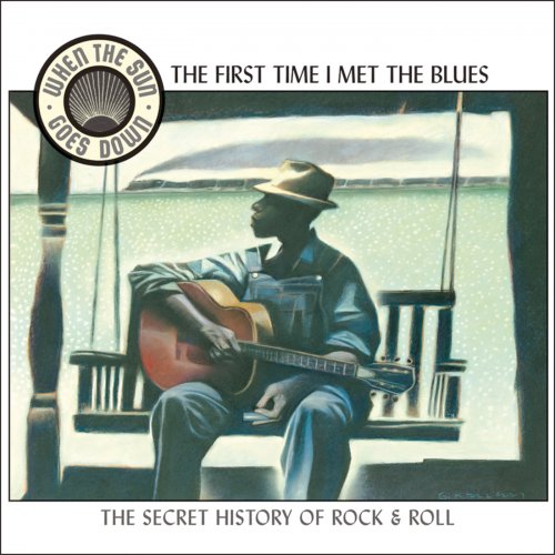 Various Artists - First Time I Met the Blues (When the Sun Goes Down series) (2002)