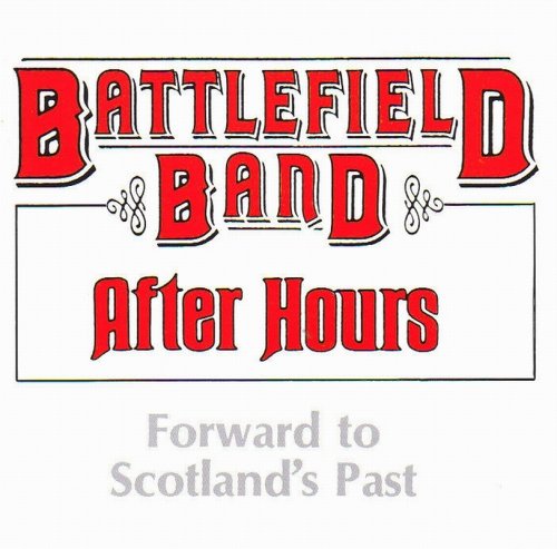 Battlefield Band - After Hours: Forward To Scotland's Past (1987)