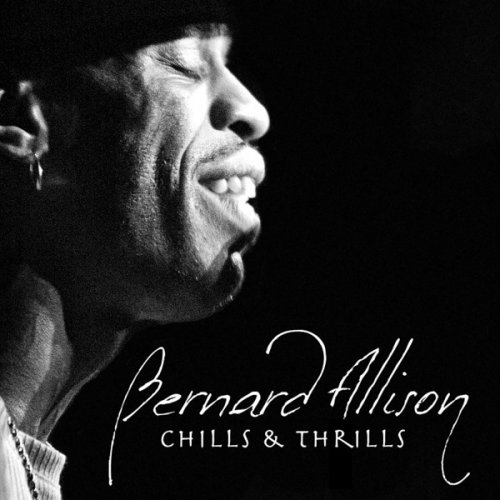 Bernard Allison - Chills & Thrills (Reissue) (2025)