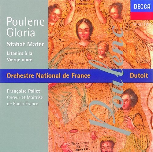 Orchestre National De France, Charles Dutoit - Poulenc: Gloria / Litanies à la Vièrge Noire / Stabat Mater (1996)