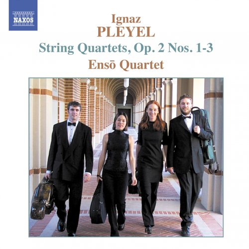 Enso String Quartet - Pleyel: String Quartets, Op. 2, Nos. 1-3 (2005)