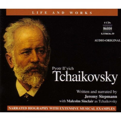 Jeremy Siepmann - Life and Works: Tchaikovsky (2002)