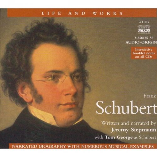 Jeremy Siepmann - Life and Works: Schubert (2004)