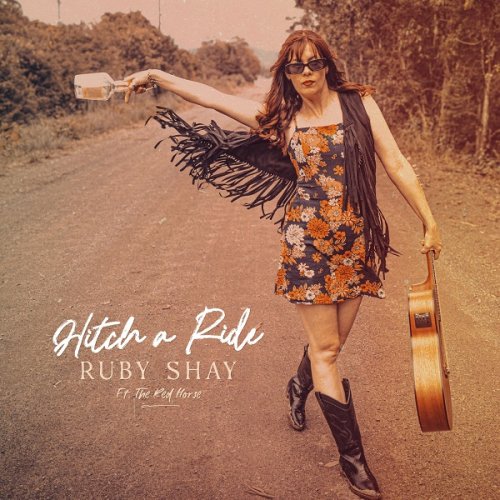Ruby Shay - Hitch a Ride (feat. The Red Horse) (2025)