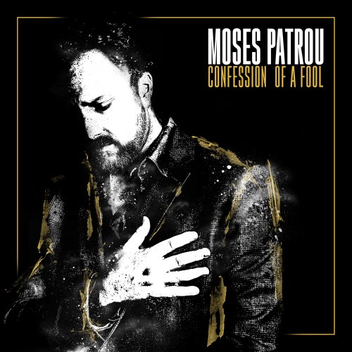 Moses Patrou - Confession of a Fool (2025)
