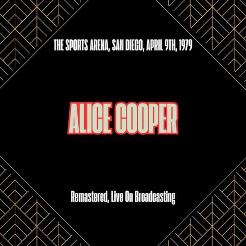 Alice Cooper - The Sports Arena, San Diego, April 9th, 1979 (Remastered, Live On Broadcasting) (2025)