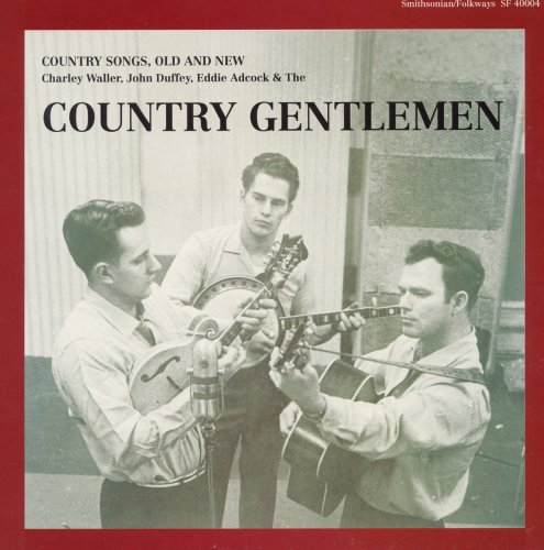 The Country Gentlemen - Country Songs, Old and New (1990)