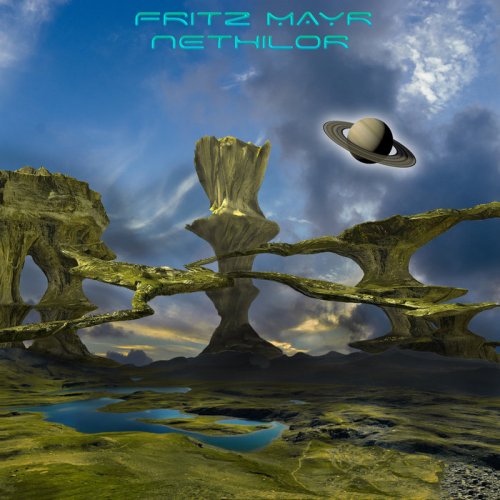 Fritz Mayr - Nethilor (2021) [Hi-Res]