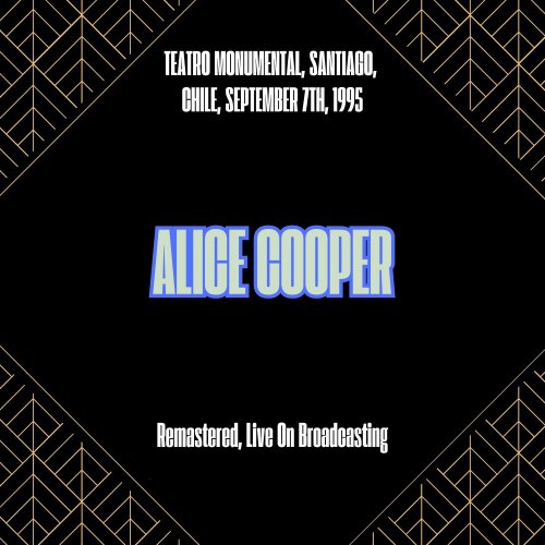 Alice Cooper - Teatro Monumental, Santiago, Chile, September 7th, 1995 (Remastered, Live On Broadcasting) (2025)