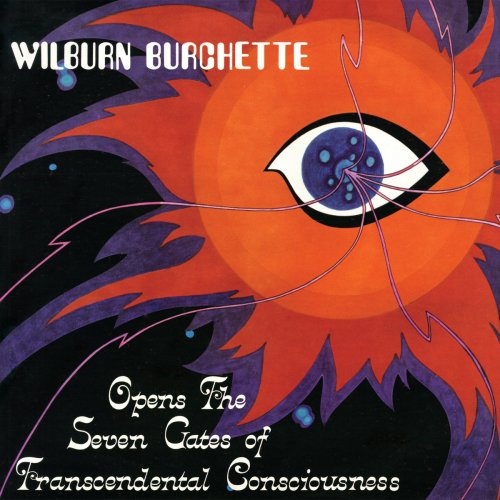 Master Wilburn Burchette - Opens the Seven Gates of Transcendental Consciousness (2017) [Hi-Res]