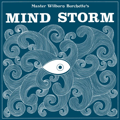 Master Wilburn Burchette - Mind Storm (2016) [Hi-Res]