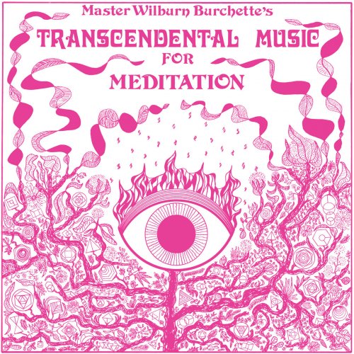 Master Wilburn Burchette - Transcendental Music for Meditation (2016) [Hi-Res]