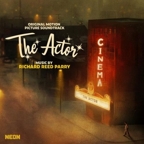 Richard Reed Parry - The Actor (Original Motion Picture Soundtrack) (2025) [Hi-Res]