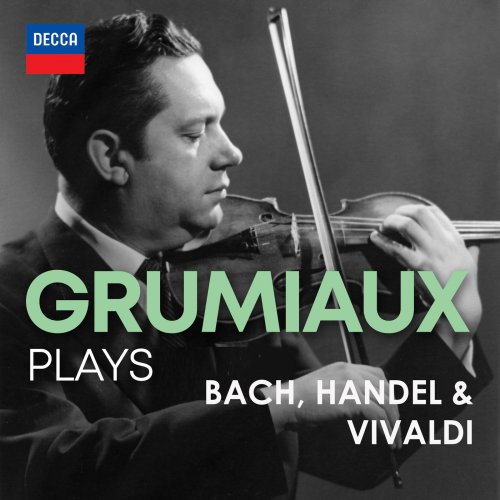 Arthur Grumiaux - "Arthur Grumiaux Plays" Bach, Handel & Vivaldi (2025)