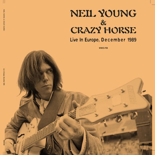 Neil Young, Crazy Horse - Live in Europe, December 1989 (Live) (2023)