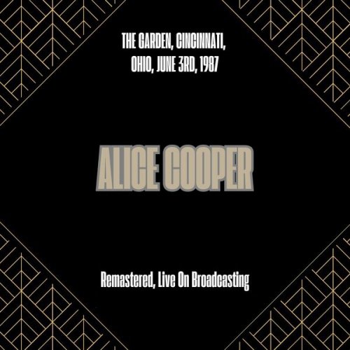 Alice Cooper - The Garden, Cincinnati, Ohio, June 3rd, 1987 (Remastered, Live On Broadcasting) (2025)