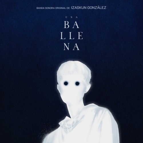 Rrucculla, Izaskun González - Una Ballena (Banda Sonora Original) (2025)