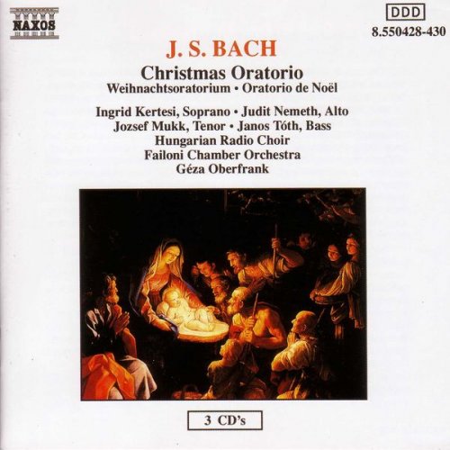 Hungarian Radio Chorus, Failoni Chamber Orchestra, Geza Oberfrank - J.S. Bach: Christmas Oratorio (1992)