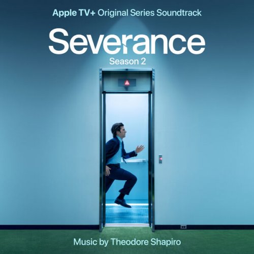 Theodore Shapiro - Severance: Season 2 (Apple TV+ Original Series Soundtrack) (2025) [Hi-Res]