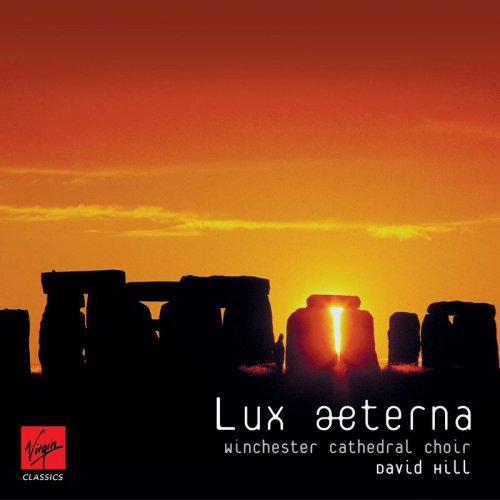 David Hill, Winchester Cathedral Choir - Lux Aeterna Motets (2006)