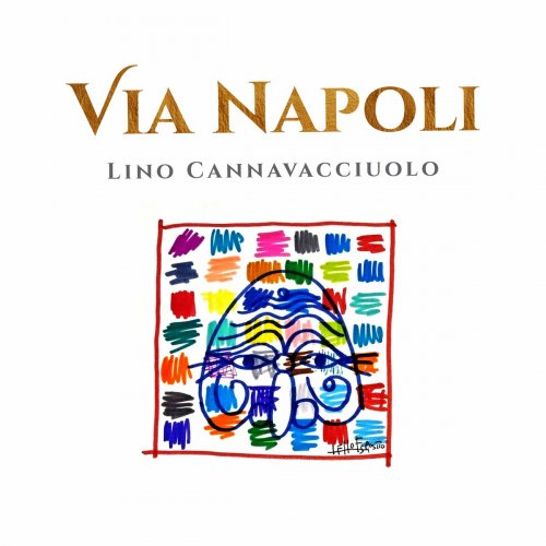 Lino Cannavacciuolo - Via Napoli (2023)