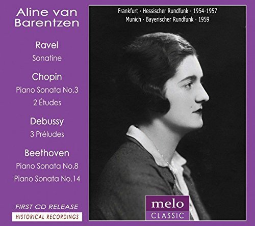 Aline van Barentzen - Plays Ravel, Chopin, Debussy and Beethoven (2014)