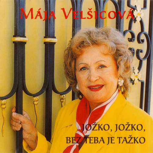 Mája Velšicová - Jožko, Jožko, bez teba je ťažko (1999)