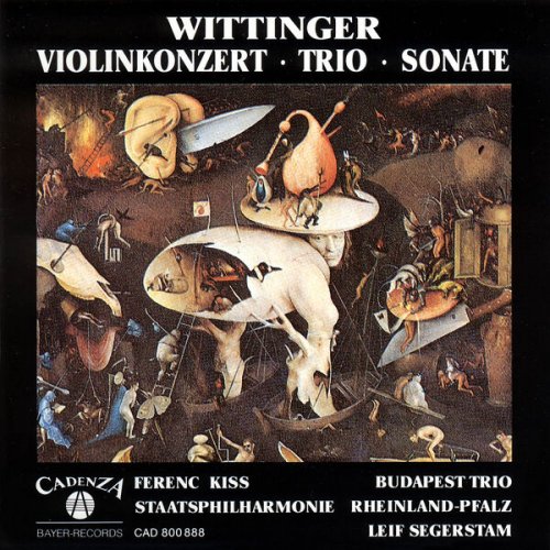 Ferenc Kiss, Leif Segerstam, Deutsche Staatsphilharmonie Rheinland-Pfalz and Budapest Trio  - Robert Wittinger: Violin Concerto, Op. 43, String Trio, Op. 39 & Violin Sonata, Op. 46 (2025)
