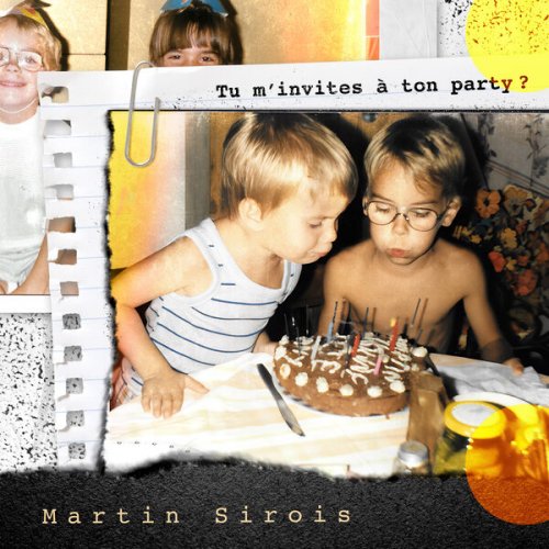 Martin Sirois - Tu m'invites à ton party? (2025)