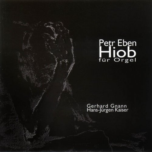 Gerhard Gnann & Hans-Jürgen Kaiser - Eben: Hiob für Orgel (2025)