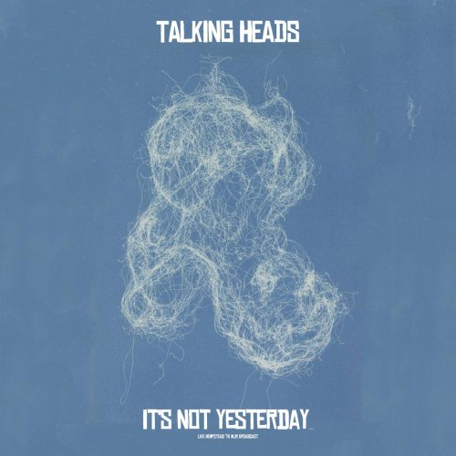Talking Heads - It's Not Yesterday (Live 1978) (2022)