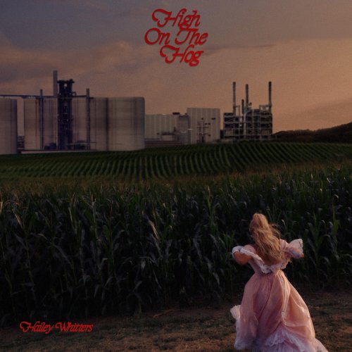 Hailey Whitters - High On The Hog (2025) Hi Res