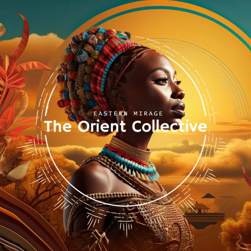 VA - The Orient Collective: Eastern Mirage (2025)