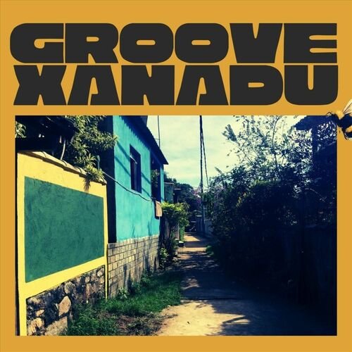 Groove Xanadu - Groove Xanadu (2025)