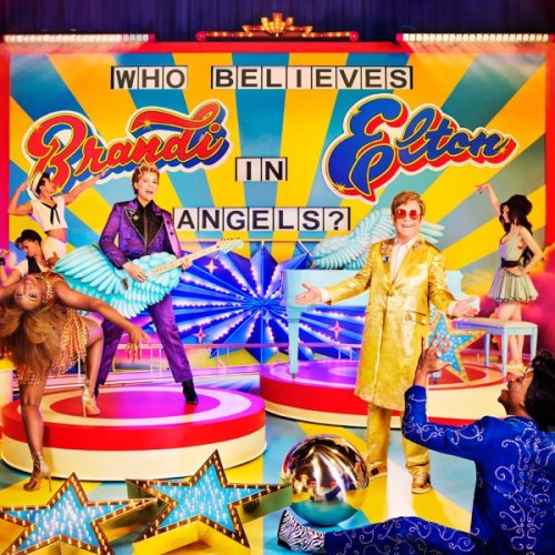 Elton John and Brandi Carlile - Who Believes In Angels? (2025)
