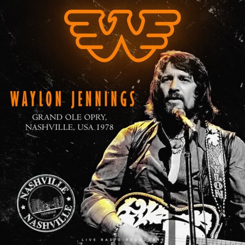 Waylon Jennings - Grand Ole Opry 1978 (Live) (2025)