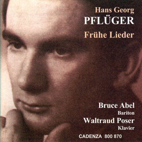 Bruce Abel and Waltraud Poser - Hans Georg Pflüger: Early Songs (2025)